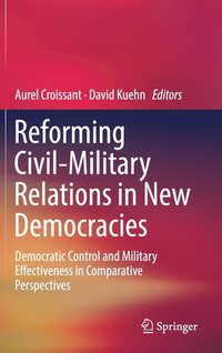 bokomslag Reforming Civil-Military Relations in New Democracies