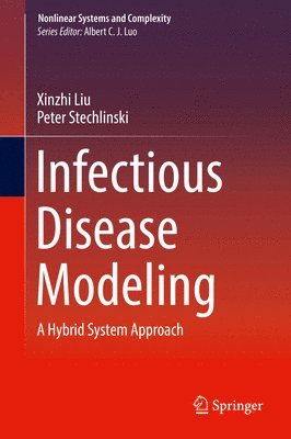 Xinzhi Liu, Peter Stechlinski - Infectious Disease Modeling, Inbunden