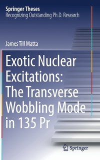bokomslag Exotic Nuclear Excitations: The Transverse Wobbling Mode in 135 Pr