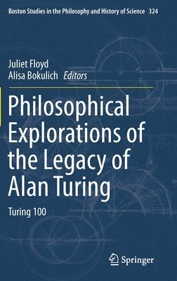 Philosophical Explorations of the Legacy of Alan Turing 1