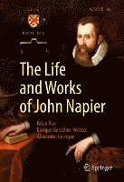 bokomslag The Life and Works of John Napier