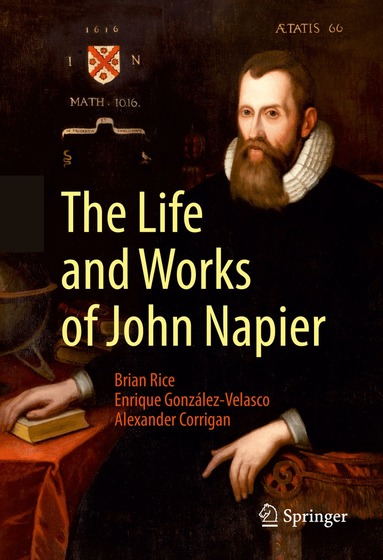Brian Rice, Enrique González-Velasco, Alexander Corrigan - Life and Works of John Napier, Inbunden