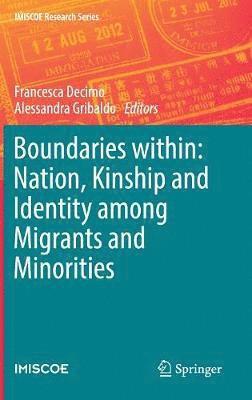 Boundaries within: Nation, Kinship and Identity among Migrants and Minorities