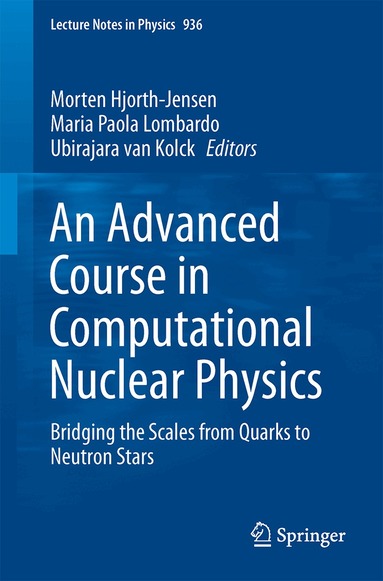 Morten Hjorth-Jensen, Maria Paola Lombardo, Ubirajara van Kolck - Advanced Course in Computational Nuclear Physics, Häftad