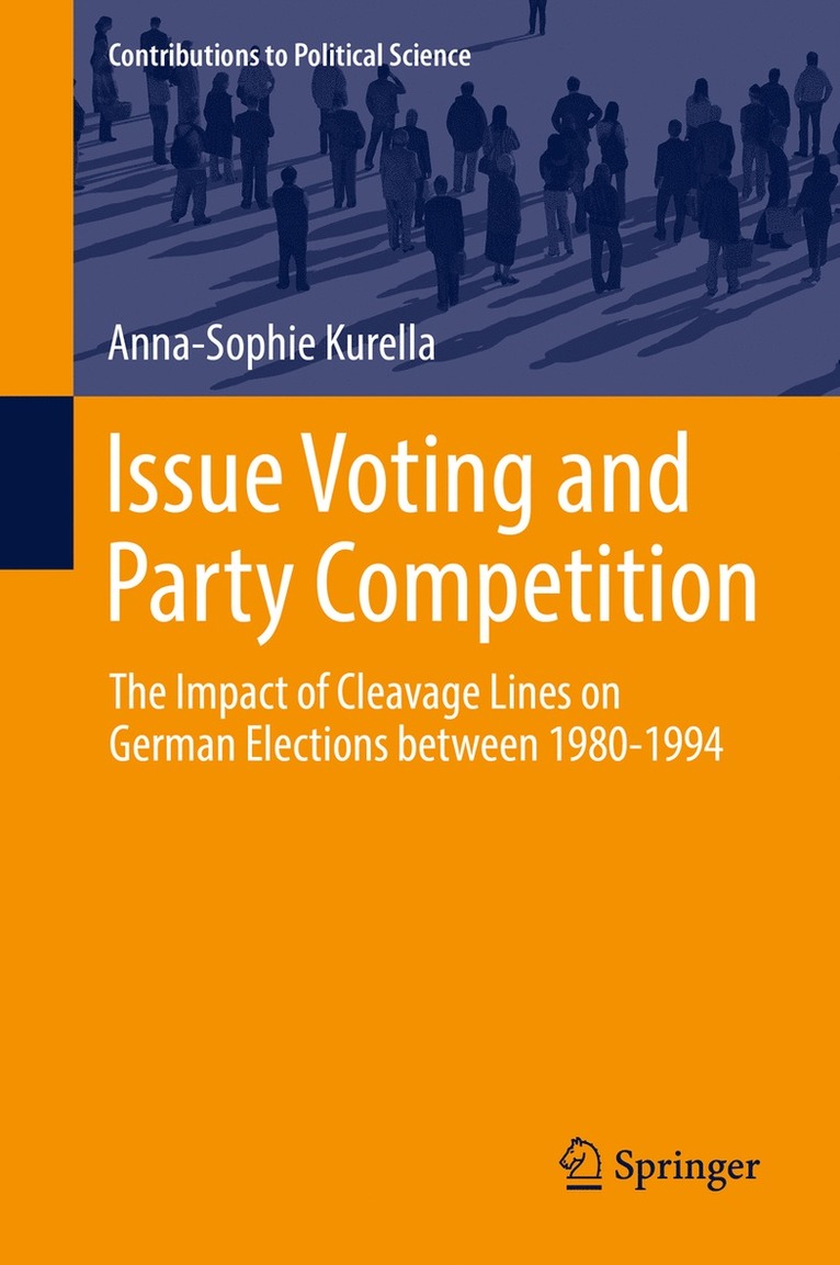Anna-Sophie Kurella - Issue Voting and Party Competition, Inbunden