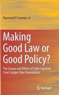 bokomslag Making Good Law or Good Policy?