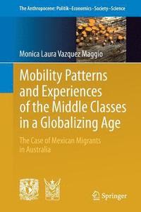 bokomslag Mobility Patterns and Experiences of the Middle Classes in a Globalizing Age