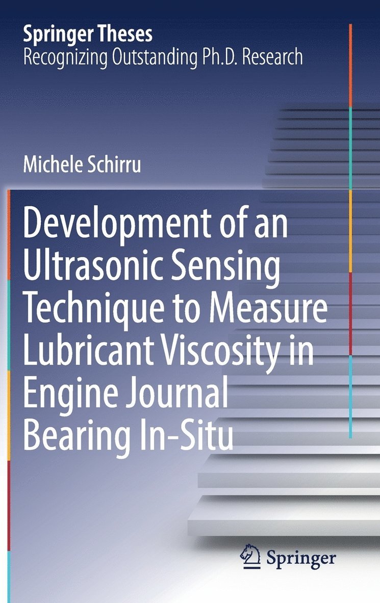 Development of an Ultrasonic Sensing Technique to Measure Lubricant Viscosity in Engine Journal Bearing In-Situ 1