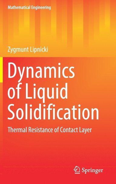 bokomslag Dynamics of Liquid Solidification