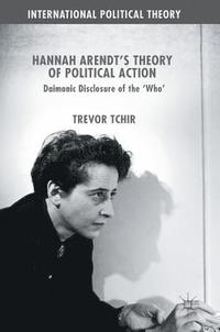 bokomslag Hannah Arendt's Theory of Political Action