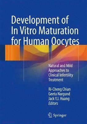 Development of In Vitro Maturation for Human Oocytes 1