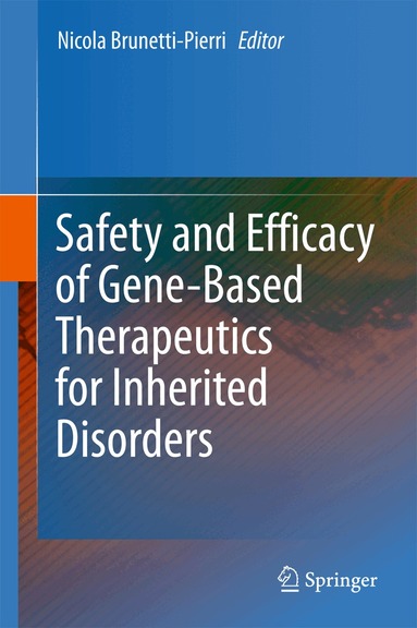 Nicola Brunetti-Pierri - Safety and Efficacy of Gene-Based Therapeutics for Inherited Disorders, Inbunden