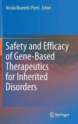 Safety and Efficacy of Gene-Based Therapeutics for Inherited Disorders 1