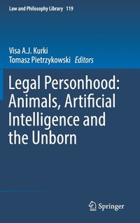 bokomslag Legal Personhood: Animals, Artificial Intelligence and the Unborn