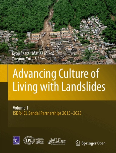 Kyoji Sassa, Matjaž Mikoš, Yueping Yin - Advancing Culture of Living with Landslides, Inbunden