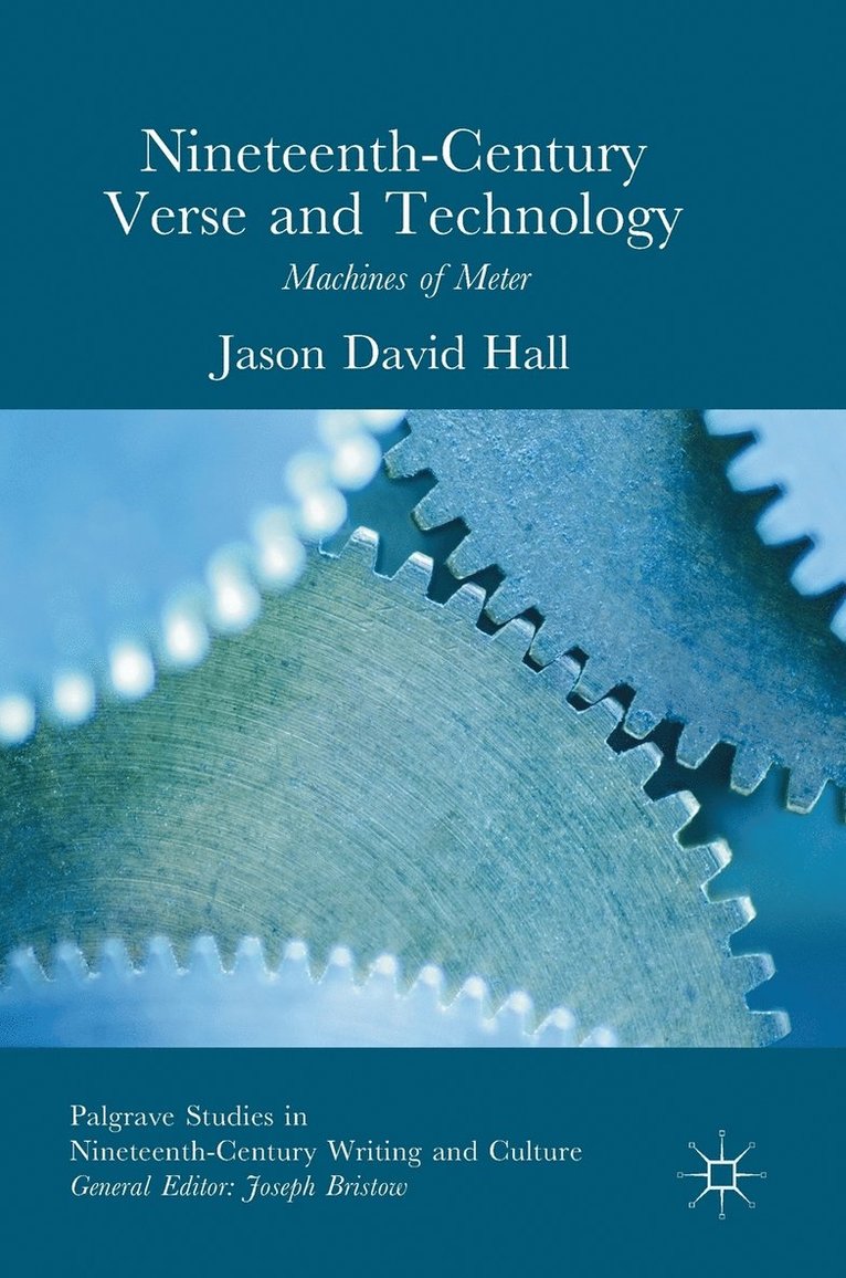 Jason David Hall - Nineteenth-Century Verse and Technology, Inbunden
