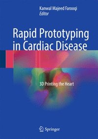 bokomslag Rapid Prototyping in Cardiac Disease