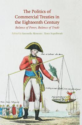 bokomslag The Politics of Commercial Treaties in the Eighteenth Century