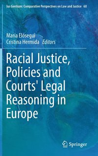 bokomslag Racial Justice, Policies and Courts' Legal Reasoning in Europe