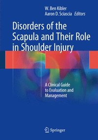bokomslag Disorders of the Scapula and Their Role in Shoulder Injury