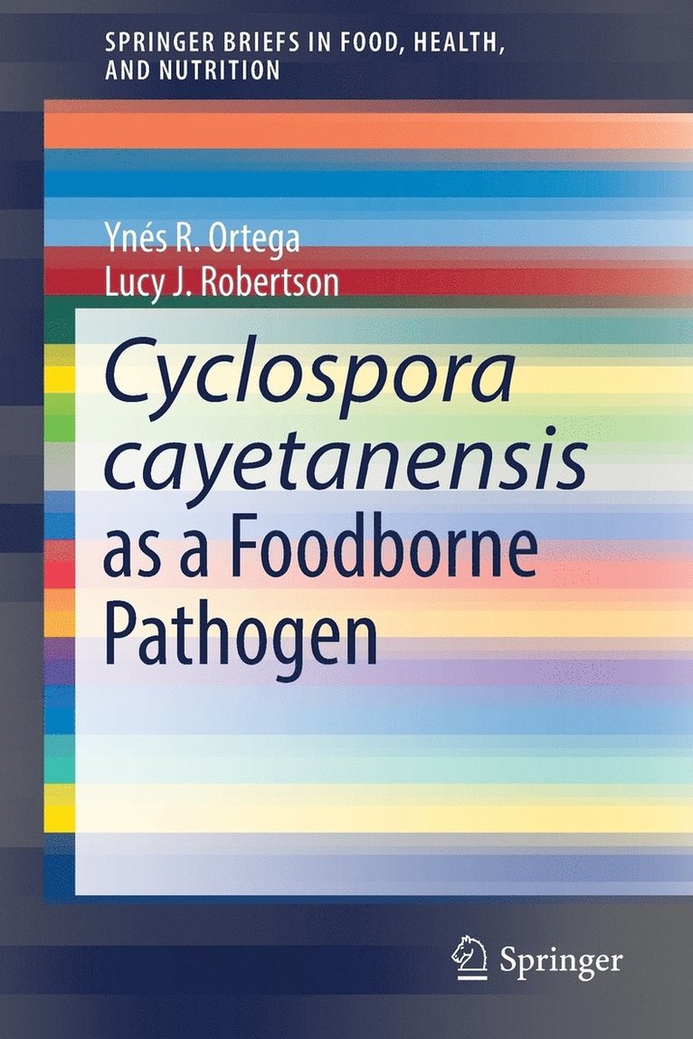 Cyclospora cayetanensis as a Foodborne Pathogen 1