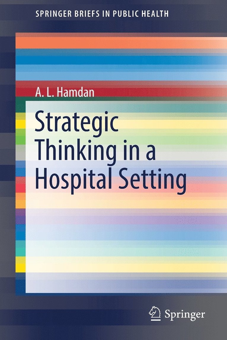A. L. Hamdan - Strategic Thinking in a Hospital Setting, Häftad
