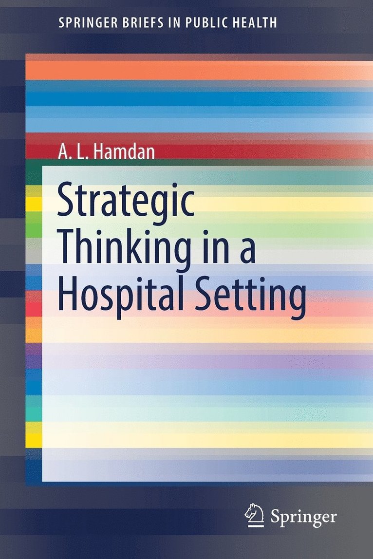 Strategic Thinking in a Hospital Setting 1