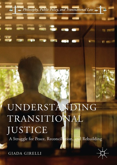 Giada Girelli - Understanding Transitional Justice, Inbunden