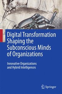 bokomslag Digital Transformation Shaping the Subconscious Minds of Organizations