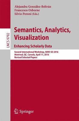 bokomslag Semantics, Analytics, Visualization. Enhancing Scholarly Data