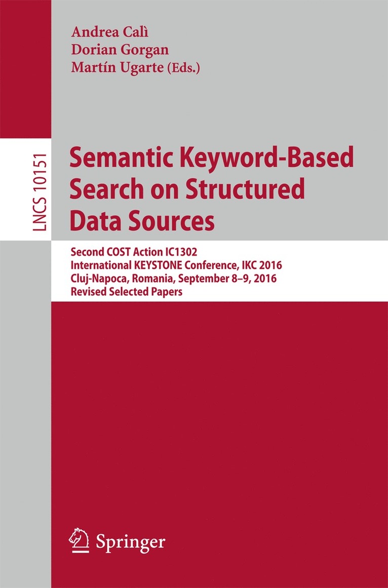 Andrea Calì, Dorian Gorgan, Martín Ugarte, Andrea Cali, Martin Ugarte, Andrea Ugarte, Martín - Semantic Keyword-Based Search on Structured Data Sources, Häftad