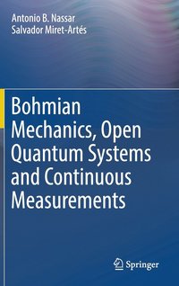 bokomslag Bohmian Mechanics, Open Quantum Systems and Continuous Measurements