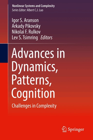 Igor S. Aranson, Arkady Pikovsky, Nikolai F. Rulkov, Lev S. Tsimring - Advances in Dynamics, Patterns, Cognition, Inbunden