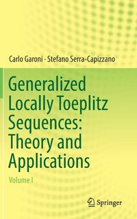 bokomslag Generalized Locally Toeplitz Sequences: Theory and Applications