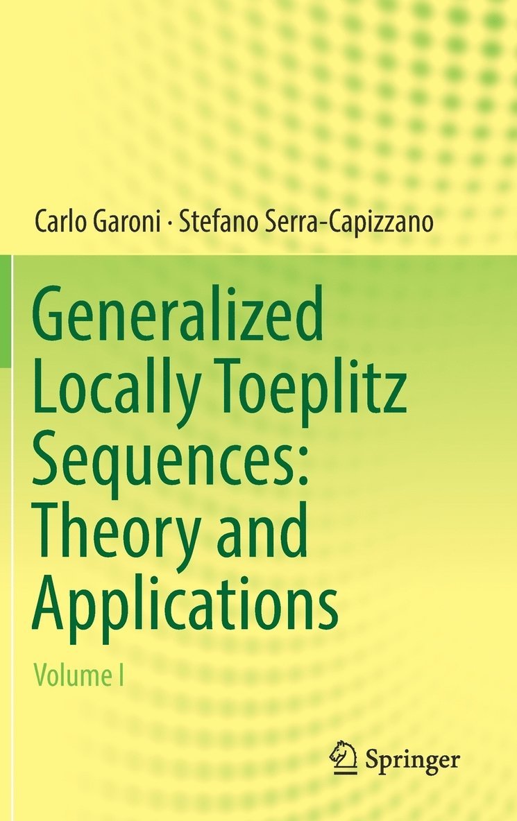 Generalized Locally Toeplitz Sequences: Theory and Applications 1