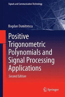 bokomslag Positive Trigonometric Polynomials and Signal Processing Applications