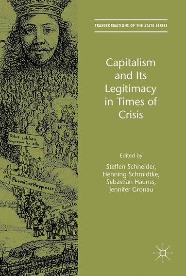 Steffen Schneider, Henning Schmidtke, Sebastian Haunss, Jennifer Gronau - Capitalism and Its Legitimacy in Times of Crisis, Inbunden
