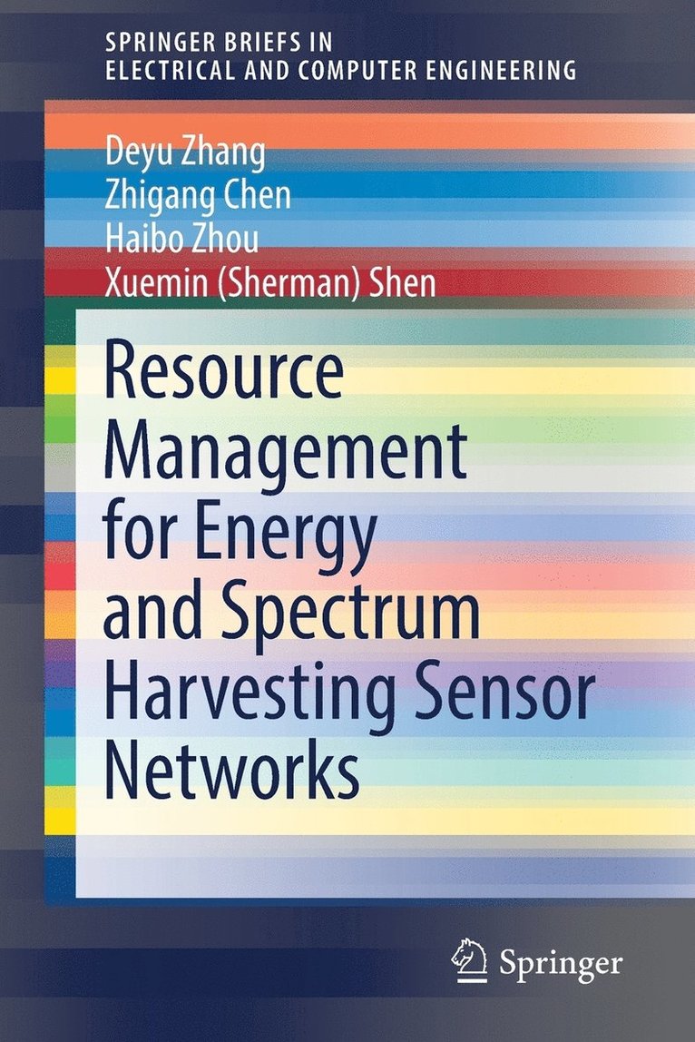 Resource Management for Energy and Spectrum Harvesting Sensor Networks 1
