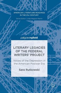 bokomslag Literary Legacies of the Federal Writers' Project