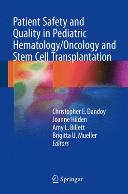 Patient Safety and Quality in Pediatric Hematology/Oncology and Stem Cell Transplantation 1