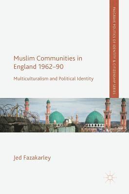 bokomslag Muslim Communities in England 1962-90