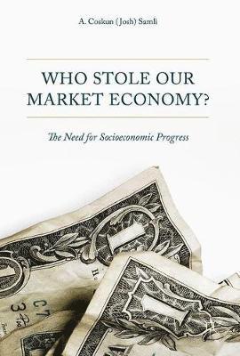 Who Stole Our Market Economy? 1
