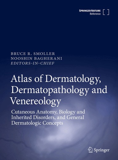 Bruce Smoller, Nooshin Bagherani - Atlas of Dermatology, Dermatopathology and Venereology, Inbunden