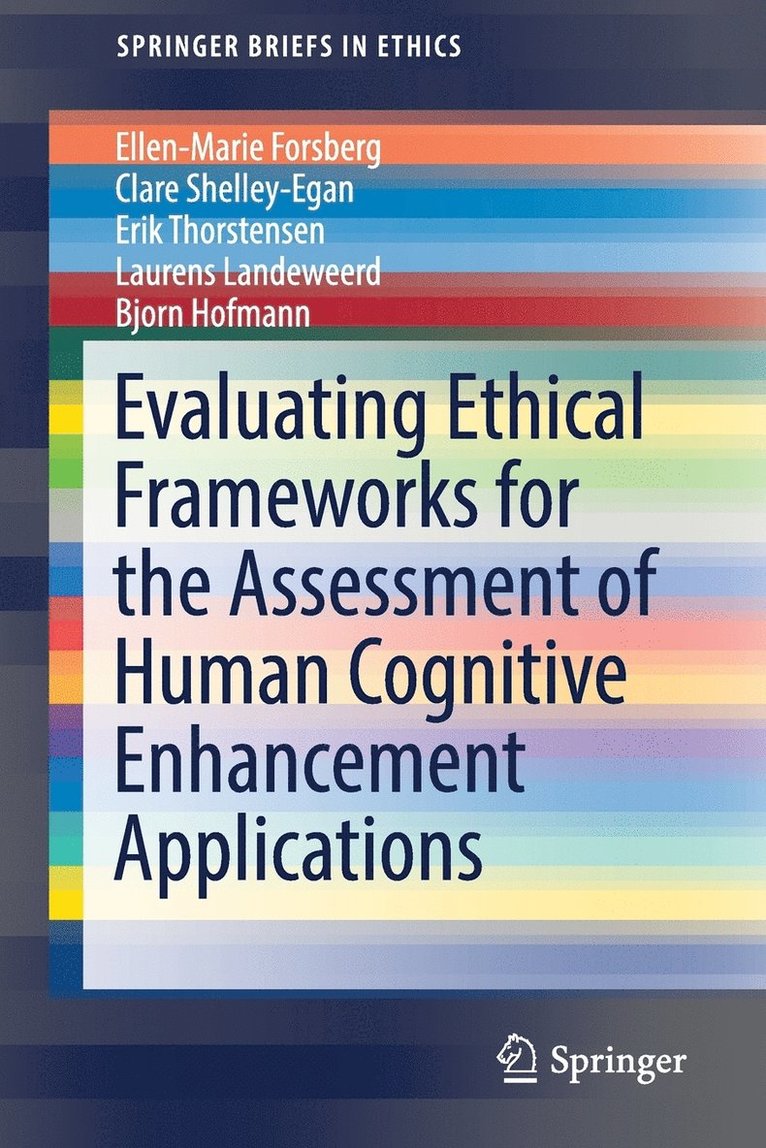 Evaluating Ethical Frameworks for the Assessment of Human Cognitive Enhancement Applications 1