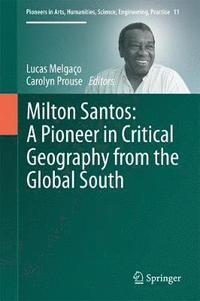 bokomslag Milton Santos: A Pioneer in Critical Geography from the Global South