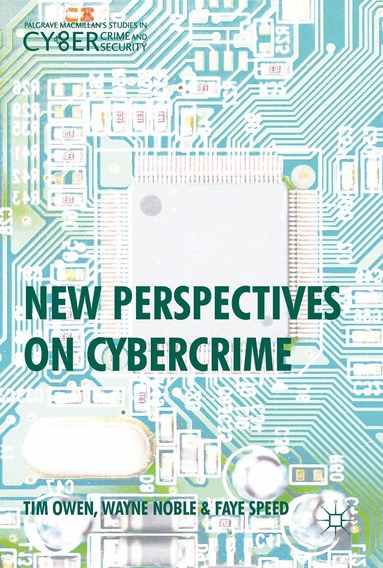 Tim Owen, Wayne Noble, Faye Christabel Speed - New Perspectives on Cybercrime, Inbunden