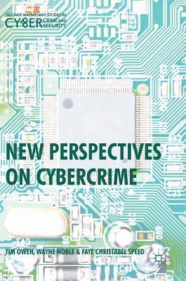 Tim Owen, Wayne Noble, Faye Christabel Speed - New Perspectives on Cybercrime, Inbunden