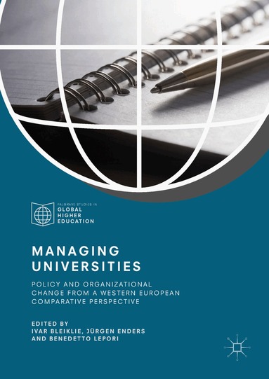 Ivar Bleiklie, Jürgen Enders, Benedetto Lepori - Managing Universities, Inbunden