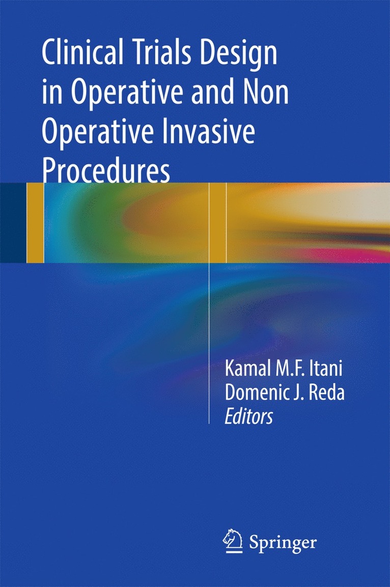 Kamal M.F. Itani, Domenic J. Reda, Kamal M. F. Itani - Clinical Trials Design in Operative and Non Operative Invasive Procedures, Inbunden
