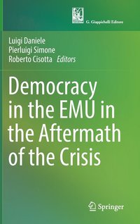 bokomslag Democracy in the EMU in the Aftermath of the Crisis